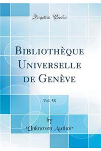 Bibliothï¿½que Universelle de Genï¿½ve, Vol. 58 (Classic Reprint)