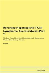 Reversing Hepatosplenic T-Cell Lymphoma: