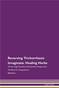 Reversing Trichorrhexis Invaginata: Heal