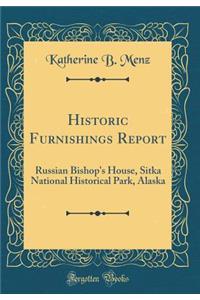 Historic Furnishings Report