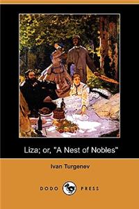 Liza; Or, a Nest of Nobles (Dodo Press)