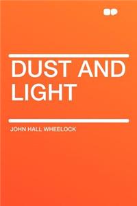 Dust and Light