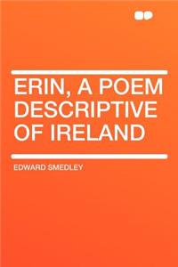 Erin, a Poem Descriptive of Ireland