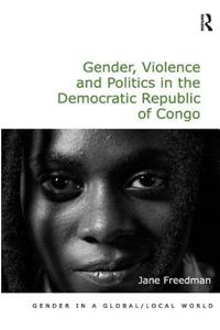 Gender, Violence and Politics in the Democratic Republic of Congo