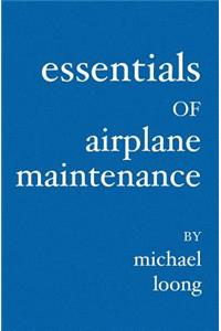 Essentials of Airplane Maintenance