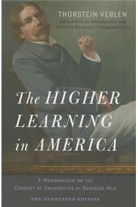 Higher Learning in America: The Annotated Edition