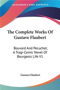 The Complete Works Of Gustave Flaubert