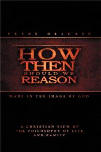 How Then Should We Reason