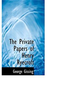 The Private Papers of Henry Ryecroft