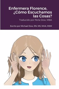 Enfermera Florence, ¿Cómo Escuchamos las Cosas?