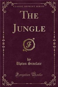 The Jungle (Classic Reprint)