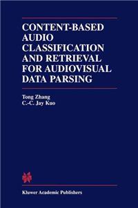 Content-Based Audio Classification and Retrieval for Audiovisual Data Parsing