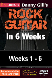 Danny Gill's Rock Guitar in 6 Weeks: Complete Set (6 Dvds)