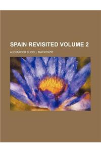 Spain Revisited Volume 2
