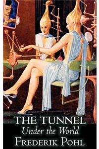 The Tunnel Under the World by Frederik Pohl, Science Fiction, Fantasy