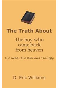 The Truth About The Boy Who Came Back From Heaven