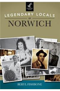 Legendary Locals of Norwich, Connecticut