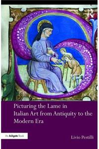 Picturing the Lame in Italian Art from Antiquity to the Modern Era