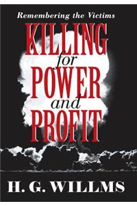 Killing for Power and Profit