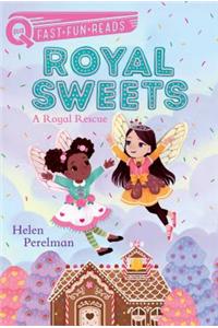 Royal Sweets: A Royal Rescue