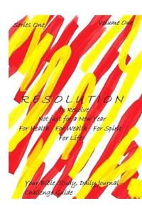 Resolution: For Health - For Wealth - For Life