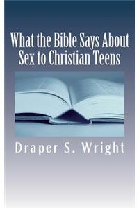 What the Bible Says About Sex to Christian Teens
