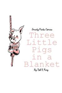 Three Little Pigs in a Blanket