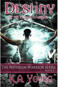 Destiny of the Female Warrior: The Nephilim Warrior Series Book 2