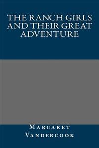 The Ranch Girls and Their Great Adventure