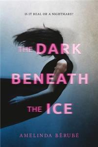 Dark Beneath the Ice