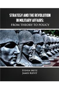 Strategy and the Revolution in Military Affairs
