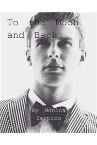 To the Moon and Back