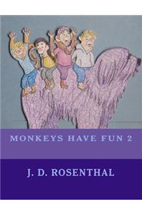 Monkeys have fun 2