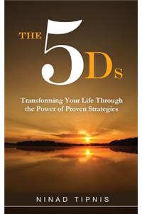 The 5 Ds
