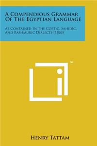 Compendious Grammar of the Egyptian Language
