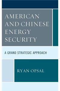 American and Chinese Energy Security