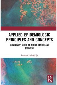 Applied Epidemiologic Principles and Concepts