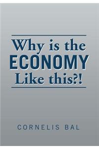 Why is the economy like this?!