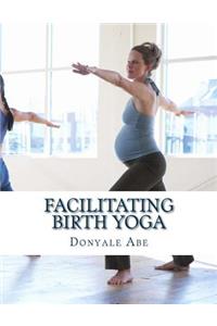Facilitating Birth Yoga