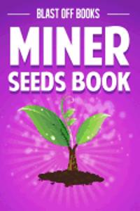Miner Seeds Book