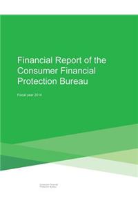 Financial Report of the Consumer Financial Protection Bureau