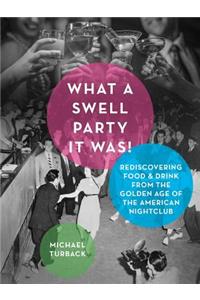 What a Swell Party It Was!