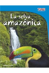 La Selva Amazónica