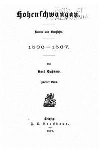 Hohenschwangau Roman und Geschichte, 1536-1567
