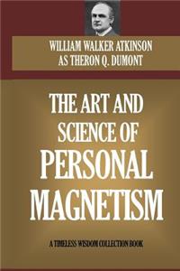 The Art and Science of Personal Magnetism