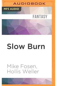 Slow Burn