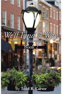 We'll Find A Way