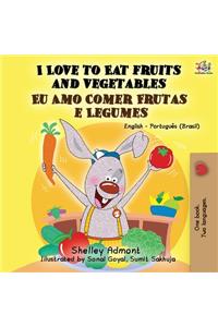 I Love to Eat Fruits and Vegetables