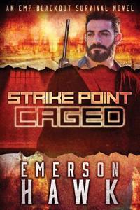 Strike Point - Caged: An Emp Blackout Survival Novel