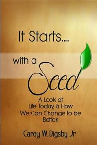 It Starts With a Seed